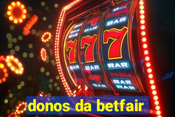 donos da betfair